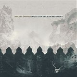Mount Shrine - Ghosts on Broken Pavement