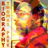 Park Thomas - Biography: Thomas Park