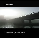 Black Ivan - The Honesty Puzzle Mist