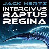 Hertz Jack - Intercivus Raptus Regina