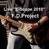 F.D.Project - E-Scape 2018 Live