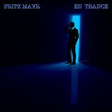Mayr Fritz - En Trance