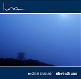 Bruckner Michael - Eleventh Sun