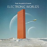 Krupski Piotr & Friends - Electronic Worlds