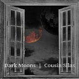 Cousin Silas - Dark Moons