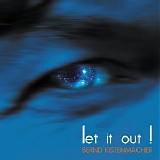 Kistenmacher Bernd - Let It Out!