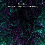 Carty Robert - Dreaming Earth Water Memories