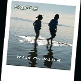 Eagle (Synth. Music) - Walk On Water (Special Single Version)