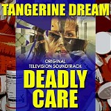 Tangerine Dream - Deadly Care (Original Soundtrack)