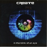 Create - In The Blink Of An Eye