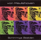 Von Haulshoven - Schimmige Beelden [Remastered]