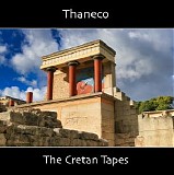 Thaneco - The Cretan Tapes