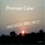 Lane Brannan - Answer The Sky