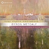 Metcalf Byron - Inner Rhythm Meditations: