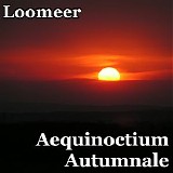 Loomeer - Aequinoctium Autumnale