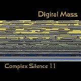 Digital Mass - Complex Silence 11