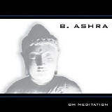 B. Ashra - Om Meditation