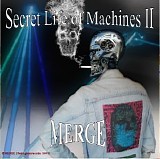 Merge - Secret Life Of Machines 2