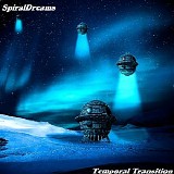 SpiralDreams - Temporal Transition [sketch]