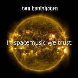 Von Haulshoven - In Spacemusic We Trust!