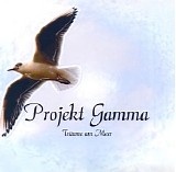 Projekt Gamma - Traume am Meer