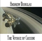 Douglas Andrew - The Voyage of Cassini