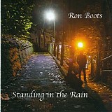 Boots Ron - Standing In The Rain