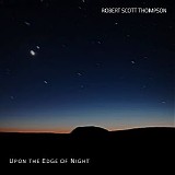 Thompson Robert Scott - Upon the Edge of Night