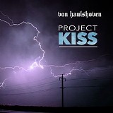 Von Haulshoven - Project Kiss
