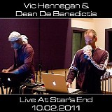 Hennegan Vic & De Benedictis Dean - Live At Star's End 02.10.2010