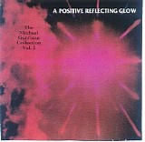 Garrison Michael - A Positive Reflecting Glow