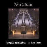 Adeptus Mechanicus & Thuns Lutz - For a Lifetime
