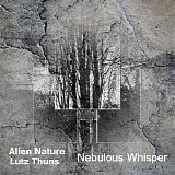 Alien Nature & Thuns Lutz - Nebulous Whisper
