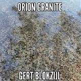 Blokzijl Gert - Orion Granite
