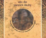 Alio Die & Yannick Dauby - Descendre Cinq Lacs Au Travers D'une VoilÃ© Ep
