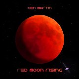 Martin Ken - Red Moon Rising