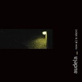 Audela - Now All Is Silent
