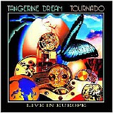 Tangerine Dream - Tournado Live