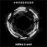 Vanderson - Nothing Is Over (Single)