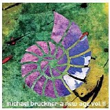 Bruckner Michael - A New Age  Vol. 2