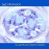 Scyrynyx - Quantum Clockworks