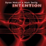 Metcalf Byron & Seelig Mark - Intention