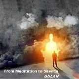 Gulan - From Meditation To Silence
