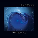 Schulze Klaus - Timbres of Ice