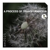 Lawlor Scott - A Process of Transformation