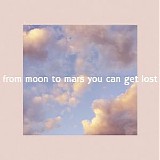 Oliviaway - From Moon To Mars You Can Get Lost