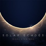 Stanford Nigel - Solar Echoes