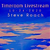 Roach Steve - Timeroom Livestream 10-24-2020