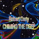 Carty Robert - Chiming The Deep (Single)