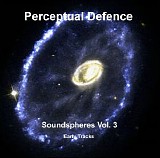 Perceptual Defence - Soundspheres Vol. 3 (Early Tracks)